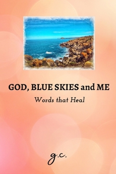 Paperback God, Blue Skies and Me - Words that Heal Book