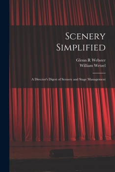 Paperback Scenery Simplified: A Director's Digest of Scenery and Stage Management Book