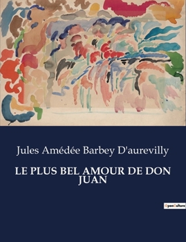 Paperback Le Plus Bel Amour de Don Juan [French] Book