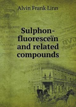 Paperback Sulphon-fluoresce?n and related compounds Book