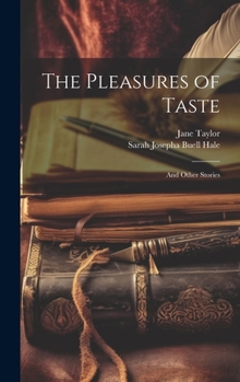 Hardcover The Pleasures of Taste: And Other Stories Book