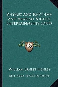 Paperback Rhymes And Rhythms And Arabian Nights Entertainments (1909) Book