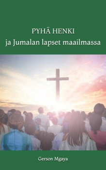 Paperback Pyhä Henki ja Jumalan lapset maailmassa [Finnish] Book