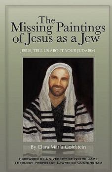 The Missing Paintings of Jesus as a Jew. Jesus, Tell Us About Your Judaism.