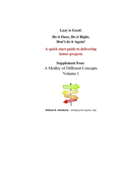 Paperback Lazy is Good: Do it Once, Do it Right, Don't do it Again!: Supplement Four: A Medley of Different Concepts Volume 1 Book