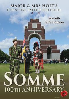 Paperback Somme: 100th Anniversary Battlefield Guid: 7th Revised, Expanded GPS Edition Book