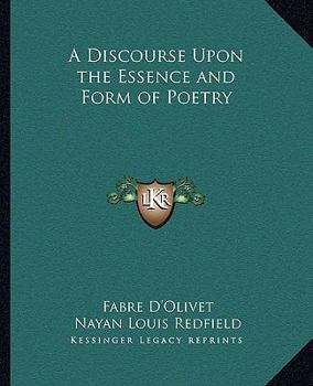 A Discourse Upon the Essence and Form of Poetry
