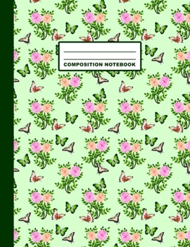 Paperback Composition Notebook: Butterflies Flowers Pattern Cover Design - College Ruled - 120 Blank Lined Pages - 8.5" X 11" - Matte Finished Soft Co Book