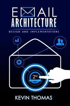 Paperback Email Architecture, Design, and Implementations, 2nd Edition Book