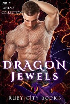 Paperback Dragon Jewels: Dirty Fantasy Collection Book