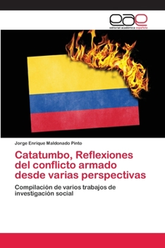 Paperback Catatumbo, Reflexiones del conflicto armado desde varias perspectivas [Spanish] Book