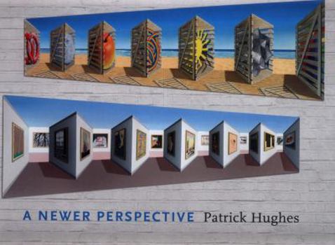 Patrick Hughes - a Newer Perspective Hardcover Patrick Hughes