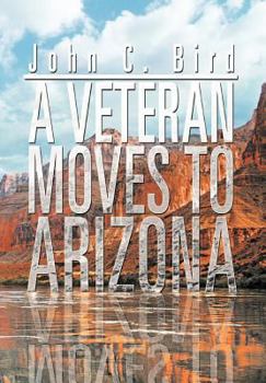 Hardcover A Veteran Moves to Arizona Book