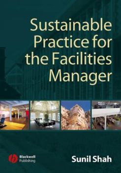 Paperback Sustainable Practice for the Facilities Manager Book