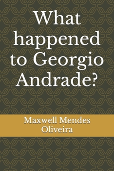 What happened to Georgio Andrade?