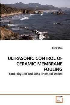 Paperback Ultrasonic Control of Ceramic Membrane Fouling Book