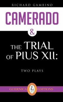 Paperback Camerado & the Trial of Pius XII: Two Plays Book