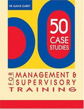 Paperback 50 Case Studies for Management & Supervisory Training Book