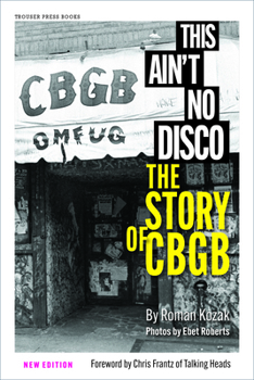 Paperback This Ain't No Disco: The Story of Cbgb Book