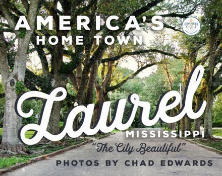 Perfect Paperback America's Home Town: Laurel, Mississippi Book