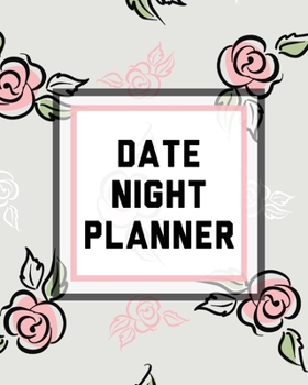 Paperback Date Night Planner: For Couples Staying In Or Going Out Relationship Goals Book