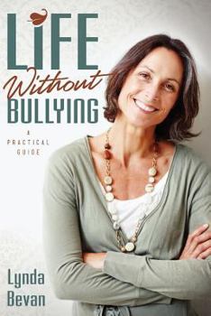 Paperback Life Without Bullying: A Practical Guide Book