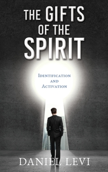 Paperback The Gifts of the Spirit: Identification and Activation Book