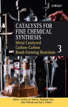 Hardcover Metal Catalysed Carbon-Carbon Bond-Forming Reactions, Volume 3 Book