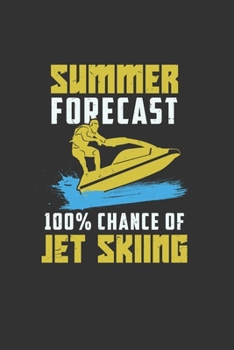 Paperback Summer Forecast 100% Chance of Jet Skiing: Ruled Notebook Journal Book