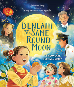 Hardcover Beneath the Same Round Moon: A Mooncake Festival Story Book