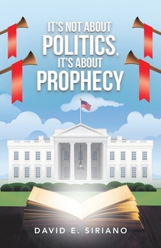 Paperback It's Not About Politics, It's About Prophecy Book