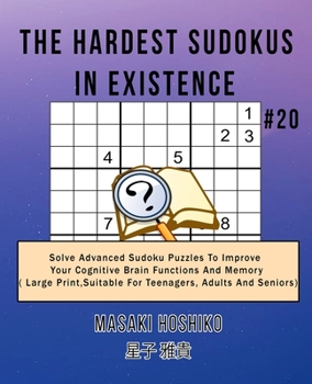 Paperback The Hardest Sudokus In Existence #20: Solve Advanced Sudoku Puzzles To Improve Your Cognitive Brain Functions And Memory ( Large Print&#65292;Suitable Book