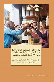 Paperback Beer and Ingredients, the Ultimate Beer Ingredient Guide, What Does What. Book