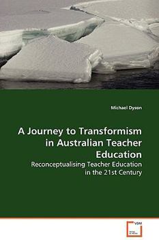 Paperback A Journey to Transformism in Australian Teacher Education Book