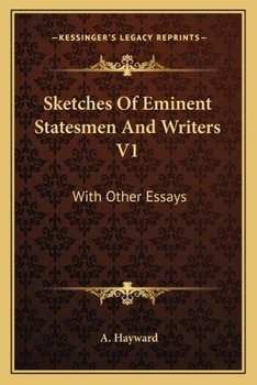 Paperback Sketches Of Eminent Statesmen And Writers V1: With Other Essays Book