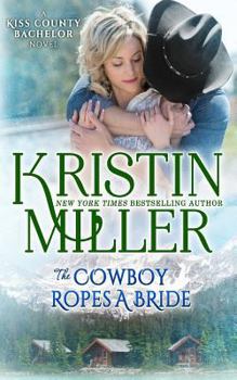 Paperback The Cowboy Ropes a Bride: a Kiss County novel Book