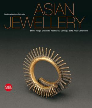 Hardcover Asian Jewellery: Ethnic Rings, Bracelets, Necklaces, Earrings, Belts, Head Ornaments from the Ghysels Collection Book