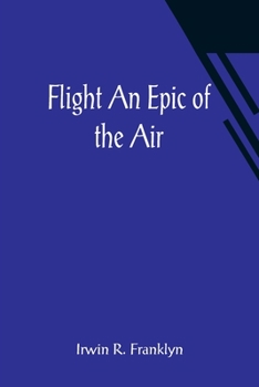 Paperback Flight An Epic of the Air Book