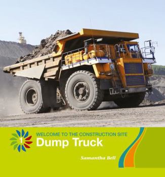 Dump Truck - Book  of the Welcome to the Construction Site