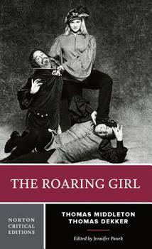 Paperback The Roaring Girl: A Norton Critical Edition Book