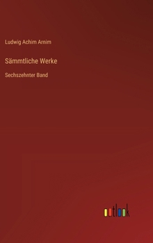 Hardcover Sämmtliche Werke: Sechszehnter Band [German] Book