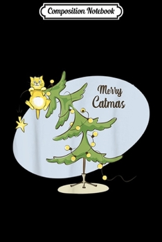 Composition Notebook: Merry Catmas Funny Cat Christmas Tree for Cat Lovers  Journal/Notebook Blank Lined Ruled 6x9 100 Pages