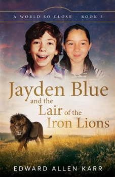 Paperback Jayden Blue and The Lair of the Iron Lions Book