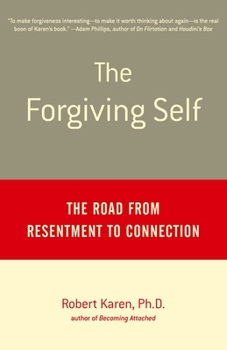 Paperback The Forgiving Self: The Road from Resentment to Connection Book