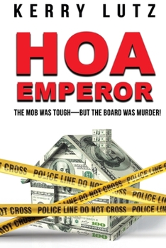 Paperback HOA Emperor: The Mob Was Tough-But the Board Was Murder! Book