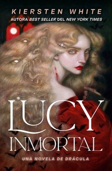 Lucy Undying: A Dracula Novel