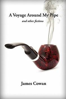 Paperback A Voyage Around My Pipe and Other Fictions Book