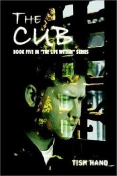 Hardcover The Cub: Book Five in the Life Within Series Book