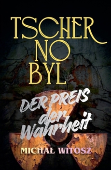 Paperback TSCHERNOBYL der Preis der Wahrheit [German] Book