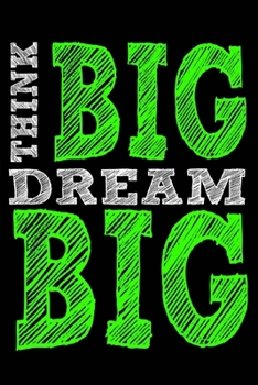 Paperback Think Big Dream Big Book